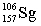 Seborgium's most stable isotope contains one-hundred-six protons and one-hundred-fifty-seven neutrons. This nuclide's symbol is A)    .S B)    C)    D)    E)   