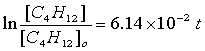 Butadiene reacts to form its dimmer according to the following reaction:   Concentration versus time data were collected for this reaction and a plot of 1/[C<sub>4</sub>H<sub>6</sub>] resulted in a straight line with slope 6.14 x10<sup>-2</sup> M s<sup>-1</sup>. The integrated for of the rate law is A)    B)    C)    D)    E)   