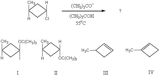 Which would be the major product of the following reaction?   A)  I B)  II C)  III D)  IV E)  II and III