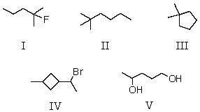 <strong>Which compound(s) contain(s) tertiary carbon atom(s)?  </strong> A) I, II, III B) I C) II, III D) I, IV E) V <div style=padding-top: 35px> 