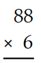 Multiply. -  A)  528 B)  628 C)  488 D)  494