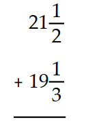  Add. Write a mixed numeral for the answer. -  A)   41 \frac{5}{6}  B)   21 \frac{5}{6}  C)   40 \frac{5}{6}  D)   39 \frac{5}{6}