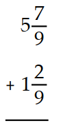  Add. Write a mixed numeral for the answer. -  A)   7 \frac{1}{9}  B)   2 \frac{1}{9}  C)  6 D)  7 