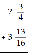  Add. Write a mixed numeral for the answer. -  A)   6 \frac{9}{16}  B)   5 \frac{9}{16}  C)  6 D)   5 \frac{25}{16}