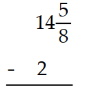  Subtract. Write a mixed numeral for the answer. -  A)   14 \frac{3}{8}  B)   68 \frac{5}{8}  C)   12 \frac{5}{8}  D)   \frac{5}{8}