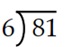 Divide. -  A)  1.35 B)  14.5 C)  13.5 D)  0.074