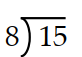 Divide. -  A)  0.533 B)  2.875 C)  1.875 D)  18.75