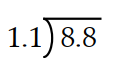 Divide. -  A)  7 B)  8 C)  8.1 D)  7.9