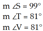  Find the measures of the indicated sides, angles, or diagonals of the given parallelogram. -Find  m \angle S, m \angle T, m \angle V .   A)     B)     C)     D)    