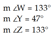  Find the measures of the indicated sides, angles, or diagonals of the given parallelogram. -Find  \mathrm{m} \angle \mathrm{W}, \mathrm{m} \angle \mathrm{Y}, \mathrm{m} \angle \mathrm{Z} .   A)     B)    C)     D)    
