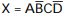 <strong> -The boolean expression for the decoder in Figure 6- 3 is ________.</strong> A) B) X = ABCD C) D) None of these