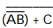 <strong>According to DeMorgan's theorem, equals _________ .</strong> A) B) C) (A + B)C D)