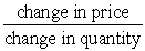 Price elasticity of demand or supply can be measured by the formula: A)  |  |.  B)  |  |.  C)  |  |.  D)  |  |. 