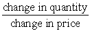 Price elasticity of demand or supply can be measured by the formula: A)  |  |.  B)  |  |.  C)  |  |.  D)  |  |. 