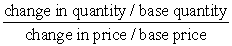 Price elasticity can be calculated from the formula: A)  |  |.  B)  |  |.  C)  |  |.  D)  |  |. 