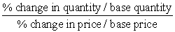 Price elasticity can be calculated from the formula: A)  |  |.  B)  |  |.  C)  |  |.  D)  |  |. 