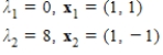 <strong>Which of the following are eigenvalues with corresponding eigenvectors for the matrix </strong> A) B) C) D) E)