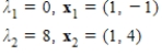 <strong>Which of the following are eigenvalues with corresponding eigenvectors for the matrix </strong> A) B) C) D) E)