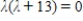 <strong>Find the characteristic equation of the matrix .</strong> A) B) C) D) E)