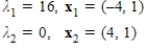 <strong>Find the eigenvalues and corresponding eigenvectors for the matrix if the characteristic equation of the matrix is .</strong> A) B) C) D) E)