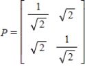 <strong>Find an orthogonal matrix P such that diagonalizes .</strong> A) B) C) D) E)