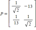<strong>Find an orthogonal matrix P such that diagonalizes .</strong> A) B) C) D) E)