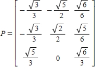 <strong>Find an orthogonal matrix P such that diagonalizes .</strong> A) B) C) D) E)