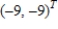 <strong>The linear transformation is defined by , where Find </strong> A) B) C) D) E)