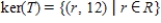 <strong>Find the kernel of the linear transformation , defined by .</strong> A) B) C) D) E)