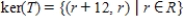 <strong>Find the kernel of the linear transformation , defined by .</strong> A) B) C) D) E)