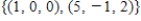 <strong>The linear transformation is represented by , where Find a basis for the range of T.</strong> A) B) C) D) E)