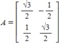 <strong>Find the standard matrix A for the linear transformation T, where T is the counterclockwise rotation of 30° about the origin in .</strong> A) B) C) D) E)