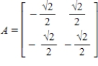 <strong>Find the standard matrix A for the linear transformation T, where T is the counterclockwise rotation of 30° about the origin in .</strong> A) B) C) D) E)
