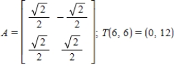 <strong>Find the standard matrix A for the linear transformation T, where T is the counterclockwise rotation of 45° about the origin in . Also use A to find for the vector .</strong> A) B) C) D) E)