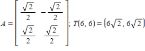 <strong>Find the standard matrix A for the linear transformation T, where T is the counterclockwise rotation of 45° about the origin in . Also use A to find for the vector .</strong> A) B) C) D) E)