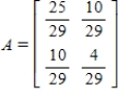 <strong>Find the standard matrix A for the linear transformation T where T is the projection onto the vector in .</strong> A) B) C) D) E)