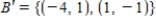 <strong>Find the matrix A' for T relative to the basis . , </strong> A) B) C) D) E)
