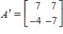 <strong>Find the matrix A' for T relative to the basis . , </strong> A) B) C) D) E)