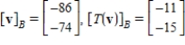 <strong>Let and be bases for , and let be the matrix for relative to B. The transition matrix P from B' to B is . Use the matrices A and P to find and where .</strong> A) B) C) D) E)