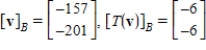 <strong>Let and be bases for , and let be the matrix for relative to B. The transition matrix P from B' to B is . Use the matrices A and P to find and where .</strong> A) B) C) D) E)