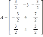 <strong>Let and be bases for , and let be the matrix for relative to B. The transition matrix P from B' to B is . Use the matrices A and P to find and where .</strong> A) B) C) D) E)
