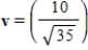 Find the vector v with length 2 and the same direction as the vector   . A)     B)     C)     D)     E)    