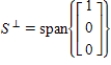 S is the subspace of R<sup>3</sup> consisting of the xz-plane. Find the orthogonal complement S<sup></sup>. A)     B)     C)    D)     E)    