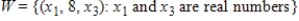 ? The set   is a subspace of   with the standard operations. 