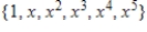 Write the standard basis for the vector space   . A)    B)     C)     D)     E)    