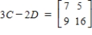 <strong>Use the following matrices to perform the indicated matrix operations, if possible. , </strong> A) B) C) D) E)