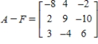 <strong>Use the following matrices to perform the indicated matrix operations, if possible. , </strong> A) B) C) D) E)