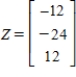 <strong>Consider the matrices , , . Find scalars a and b such that .</strong> A) B) C) D) E)