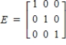 <strong>Let , . Find an elementary matrix E such that .</strong> A) B) C) D) E)