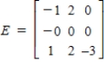 <strong>Let , . Find an elementary matrix E such that .</strong> A) B) C) D) E)